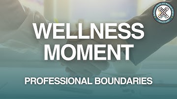 Wellness Moment – Professional Boundaries