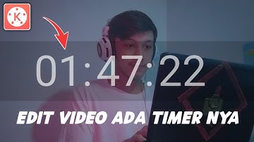Cara Edit Video Ada Timer nya Seperti Dedy Corbuzier Di Android - Tutorial Kine Master