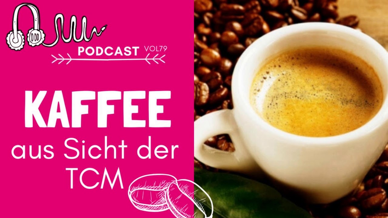 KAFFEE gut oder schlecht ??? Wie wirkt Kaffee aus Sicht der TCM?