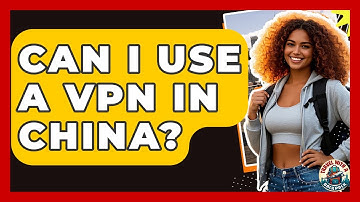 Can I Use A VPN In China? - Travel With A Backpack