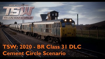 TSW 2020: BR Class 31 DLC | Cement Circle Scenario | BR Class 31