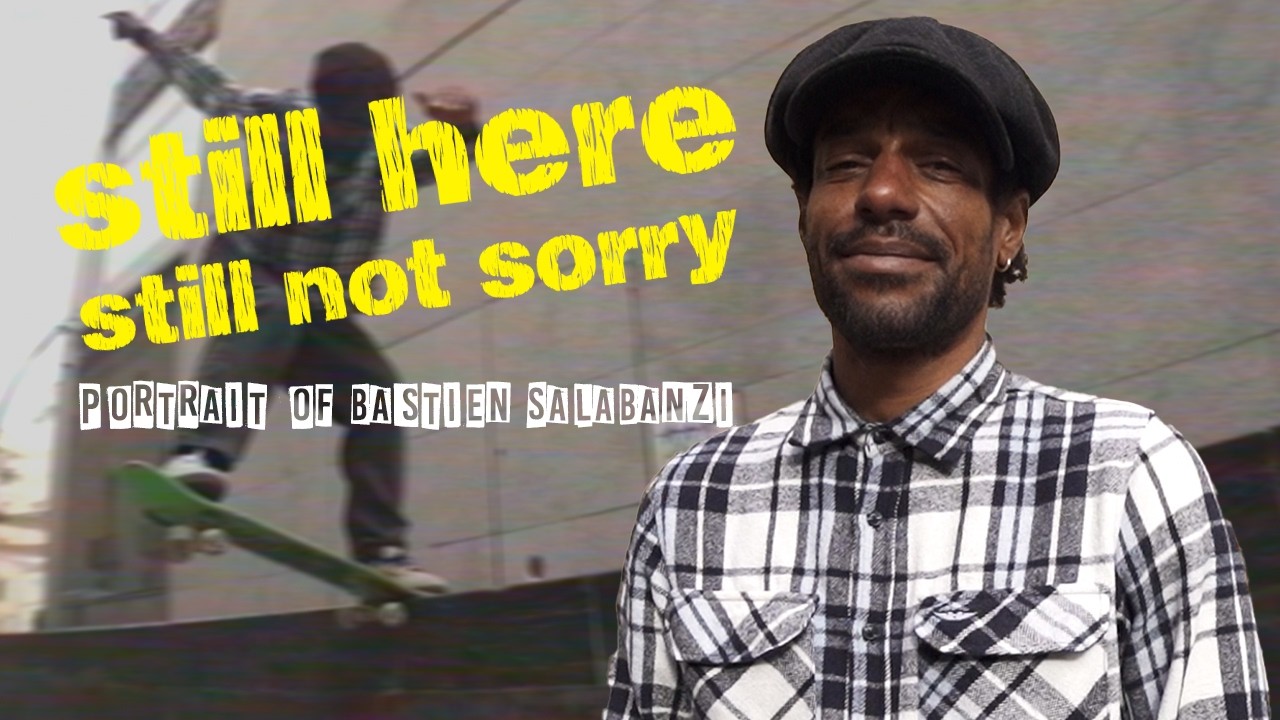 STILL HERE STILL NOT SORRY : PORTRAIT OF BASTIEN SALABANZI