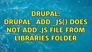 Drupal: drupal_add_js() does not add .js file from libraries folder