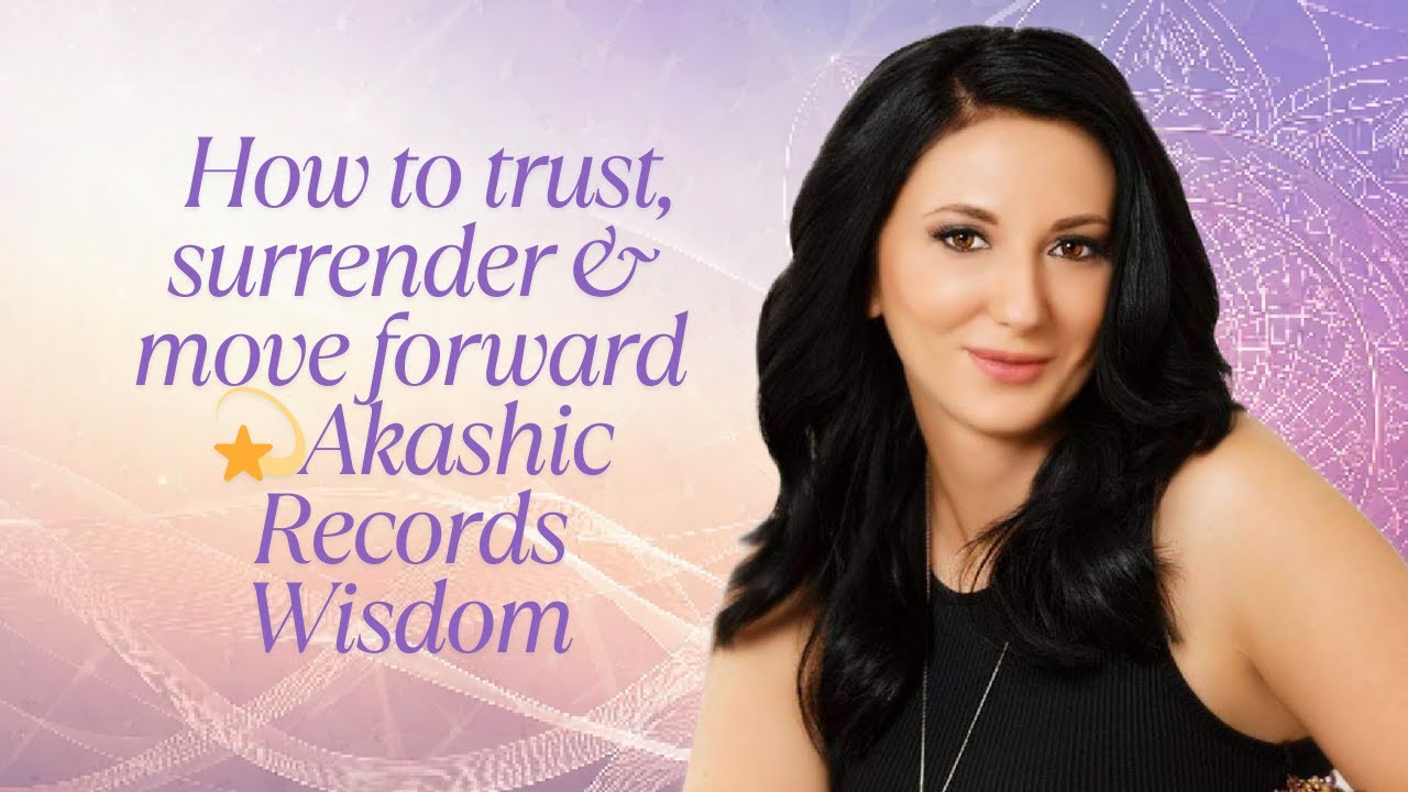Feeling stuck? 10 Akashic Records answers to help you trust, surrender & move forward💫