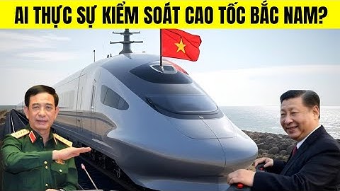 CAO TỐC BẮC NAM RƠI VÀO TAY TRUNG QUỐC: CHỈ MỘT NÚT BẤM, CẢ VIỆT NAM TÊ LIỆT | TIN MỚI MỖI NGÀY