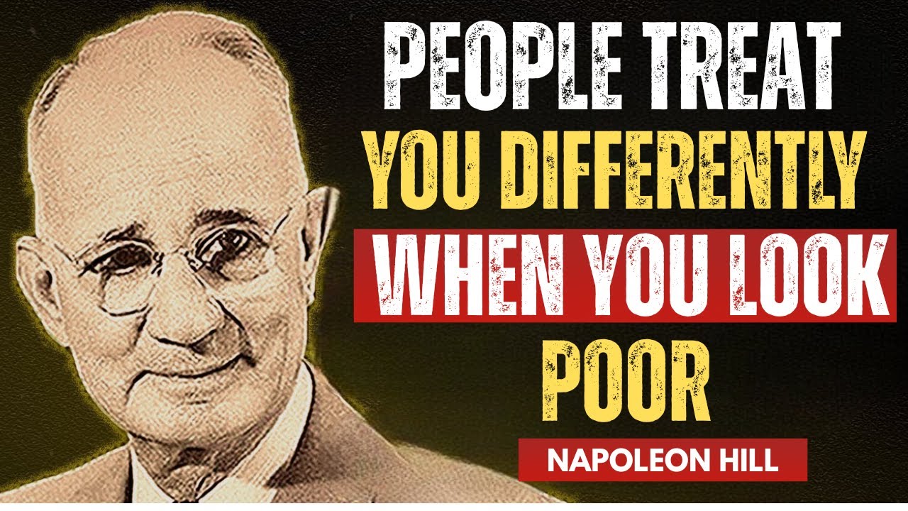 Люди относятся к вам по-другому, когда вы выглядите бедным | Мотивация Наполеона Хилла
