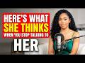 A Woman Will React Like This When You Stop Talking to Her