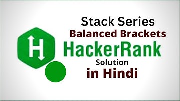 Balanced Brackets || HackerRank Stack Solution || Java || Hindi