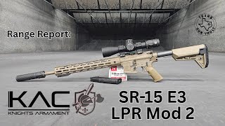 Range Report: Knight’s Armament SR-15 E3 LPR (Lightweight Precision Rifle) Mod 2 - Carbine & DMR