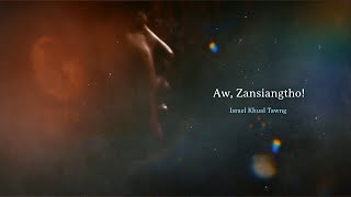 Video thumbnail of "Aww, Zan Siangtho | Israel Khual Tawng"
