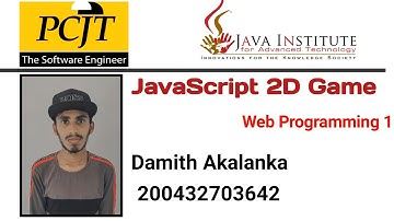 JavaScript 2D Game Development | 1st Year | Semester 01 | Java Institute | Damith Akalanka