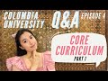 Core Curriculum (Part 1): Lit Hum, CC, Fro Sci, & U Writing | Columbia Q&A Ep. 4