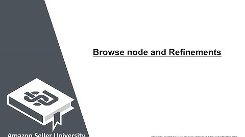 Browse node and Refinements | Amazon Seller University