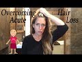 Overcoming Hair Loss | My Hair Loss Journey | Telogen Effluvium