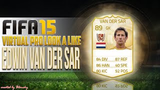 Information FIFA15 VIRTUAL PRO LOOK A LIKE | EDWIN VAN DER SAR Guide