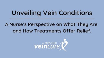 Unveiling Vein Conditions: A Nurse