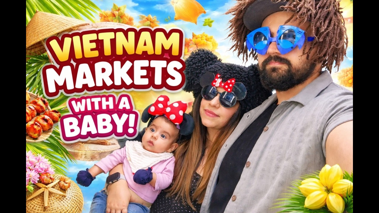 We Took Our Baby to Vietnam’s Famous Markets 🇻🇳👶 | Family Travel Vlog | Vlog# 59