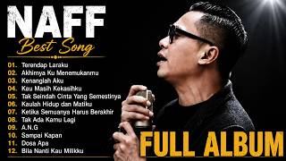 NAFF FULL ALBUM | POP NOSTALGIA 2000AN ||Akhirnya Ku Menemukanmu | Kenanglah Aku || Terendap Laraku