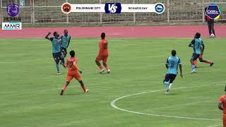 1st Half  Polokwane City V Richards Bay  Dstv Diski Challenge 
