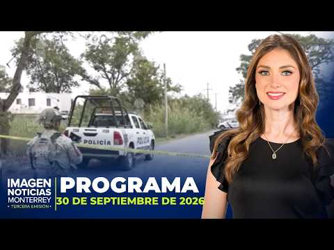 Noticias MTY con Brisseida Moya | Programa Completo 30 de septiembre de 2026