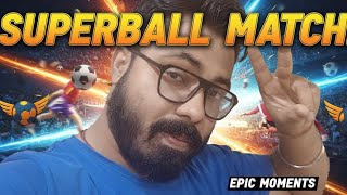 Super ball match || Sousaiyan Gameplay|| Dashing Nil screenshot 5