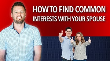 How to Find Shared Interests With Your Spouse