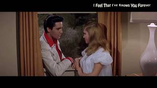 Elvis Presley - I Feel That I&#39;ve Known You Forever
