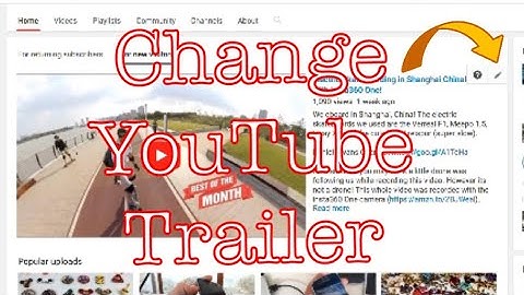 2018: How To Add/Change YouTube Channel Trailer Video