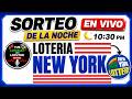 Sorteo Lotería de NEW YORK en la NOCHE en VIVO de HOY Martes 26 de Mayo del 2026
