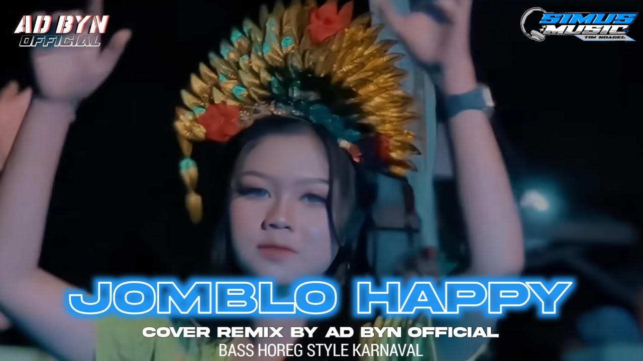 DJ JOMBLO HAPPY TERBARU BASS HOREG COCOK BUAT KARNAVAL DAN SANTAY DJ YANG KALIAN CARI CARI
