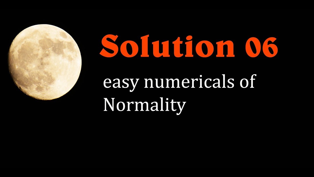 Solution 06 Easy Numericals Of Normality - YouTube