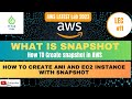 Lec #11 AWS Snapshot: Create, Use, and Manage Snapshots to Backup Your Data. AWS Latest Lab 2024
