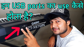 all about USB ports in Casio CTX 870 IN || MIDI connection