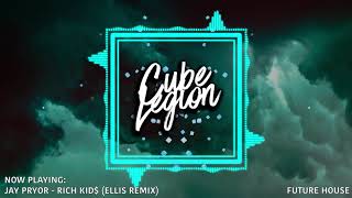Jay Pryor - Rich Kid$ [Ellis Remix]