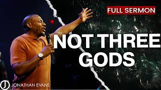 One God, Three Persons: What Out Church Actually Believes | Jonathan Evans | Sermon