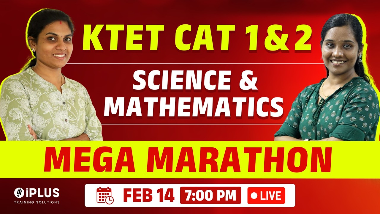 KTET MEGA MARATHON | CATEGORY 1 & 2 SCIENCE & MATHEMATICS - ULTIMATE REVISION 🎯 iPlus TS