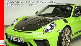 Porsche 911 Magazine Episode 7 - Speed