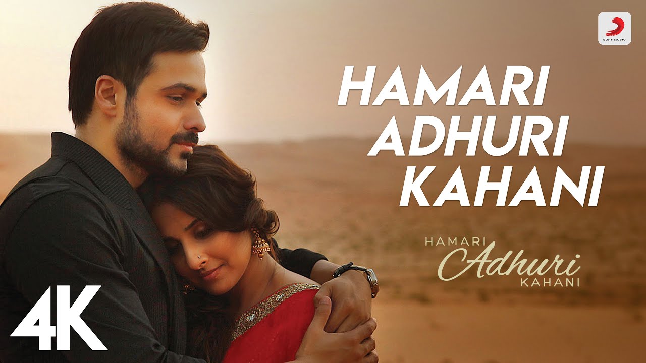 Hamari Adhuri Kahani Title Track | Emraan Hashmi, Vidya Balan | Arijit  Singh, Jeet Gannguli | 4K - YouTube