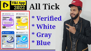 Tiki apps Verified user, white tick , gray tick , blue tick | Sab tick k faide | white ,gray ,blue