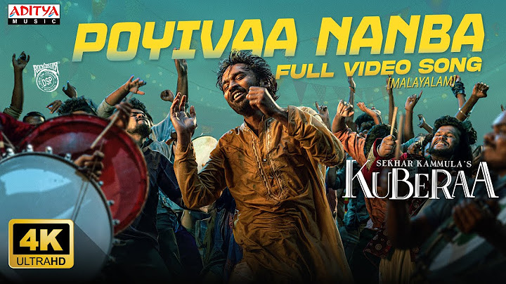 Poyivaa Nanba Full Video (Malayalam) | Kubera | Dhanush | Nagarjuna | Rashmika | SekharKammula | DSP