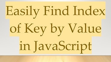 Easily Find Index of Key by Value in JavaScript