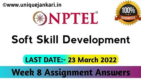 Soft Skill Development NPTEL Assignment 8 Answers 2022 || Unique Jankari