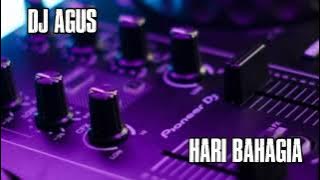 DJ AGUS - HARI BAHAGIA