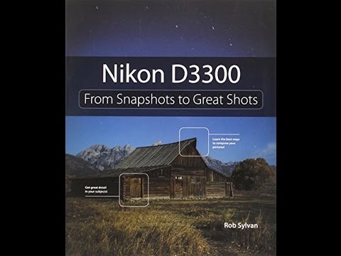 Nikon D3300 From Snapshots To Great Shots Pdf