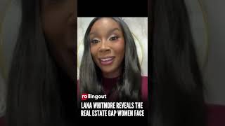 Lana Whitmore reveals the real estate gap women face @rollingout_official