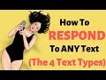 How To Respond To a Girl's Texts (THESE are The 4 Types of Texts She'll Send)