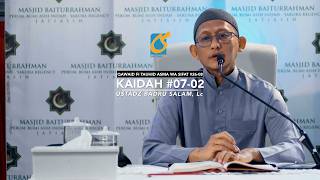 Kaidah 07 Bagian 02 - Kaidah Tauhid Asma Wa Sifat #26-08 - Ust Badru Salam, Lc