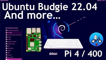 Ubuntu Budgie 22.04. Raspberry Pi 4 / 400. Plus UKUI, Mate & more.