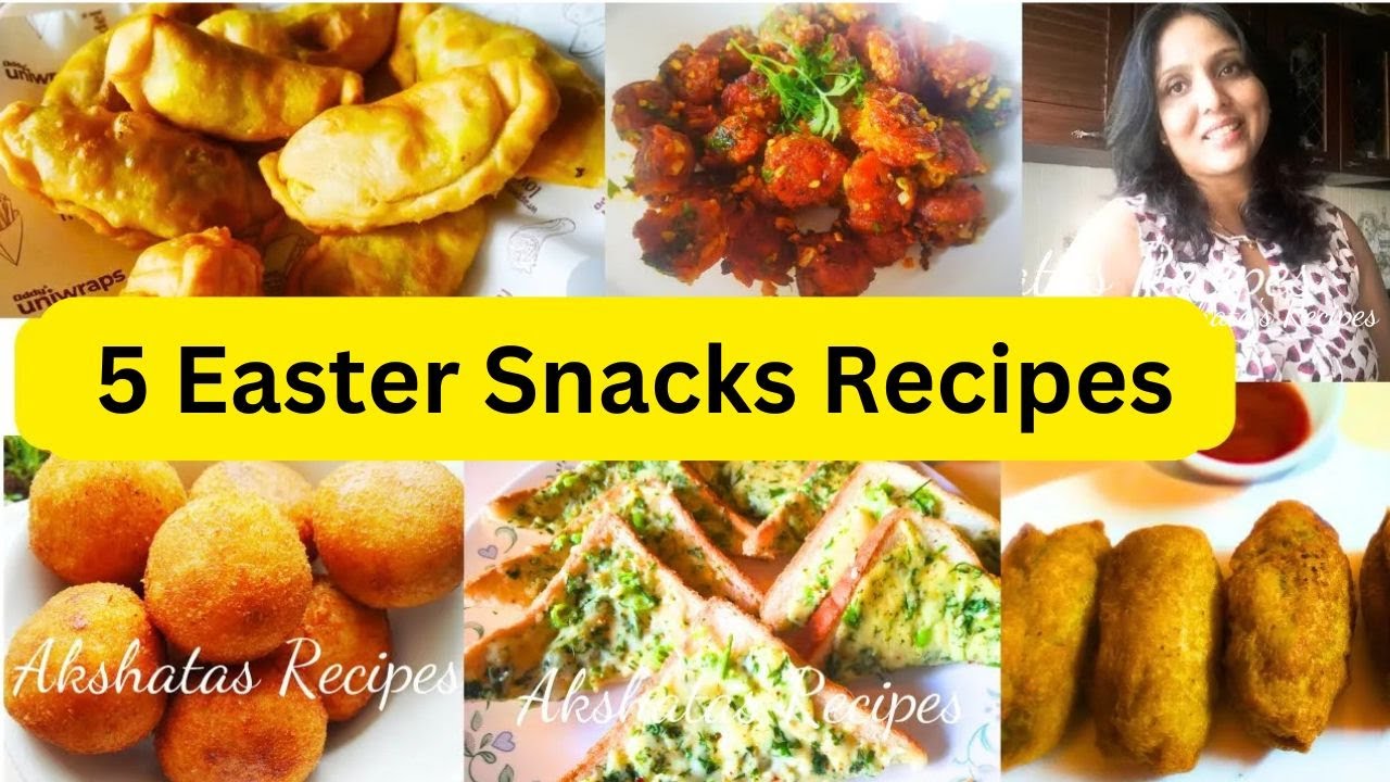 5 Easter Starter/Snacks/Side dishes  recipes 