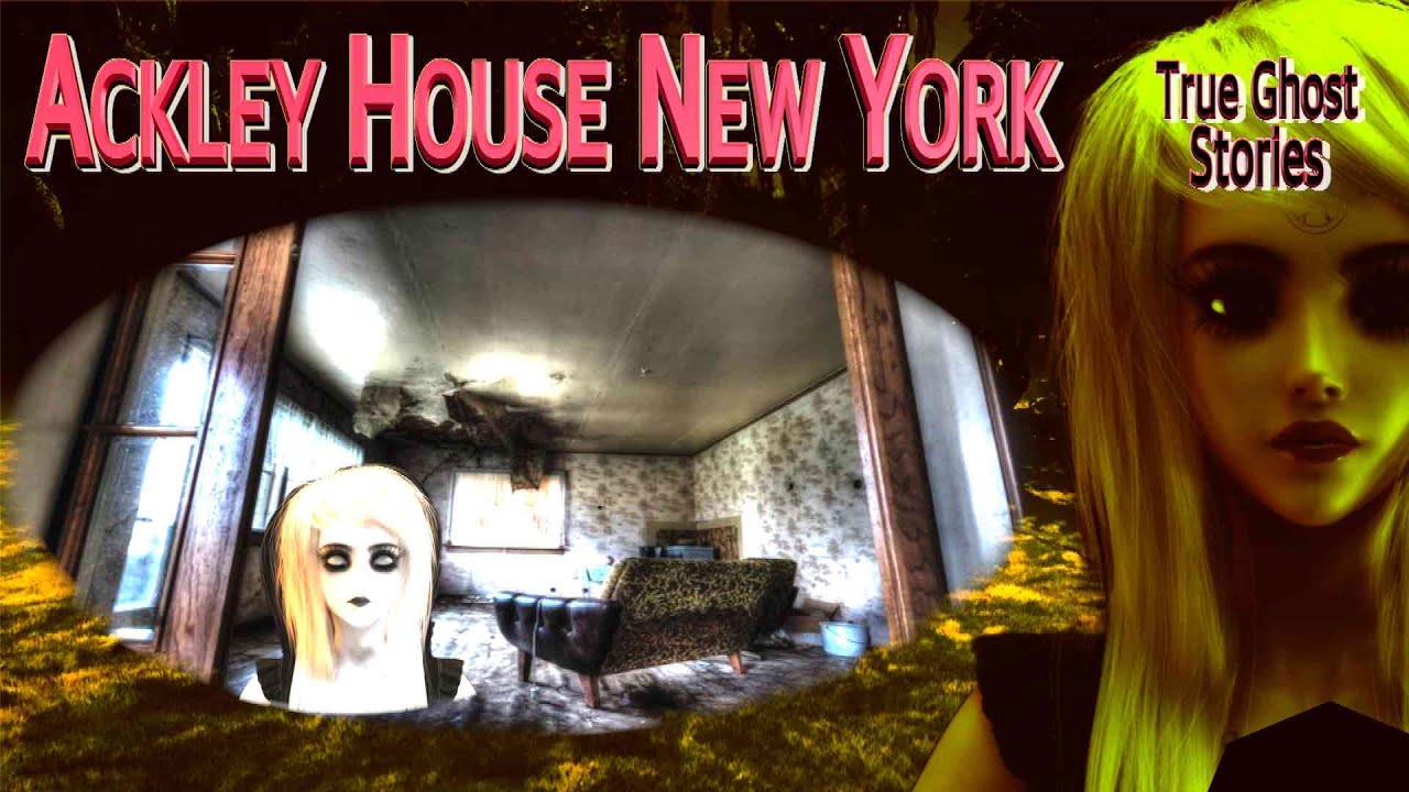 Ghost Stories: Ackley House New York "Supernatural Standoff: Court Rules House Haunted"